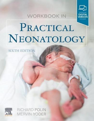 Workbook In Practical Neonatology 6Th Edition