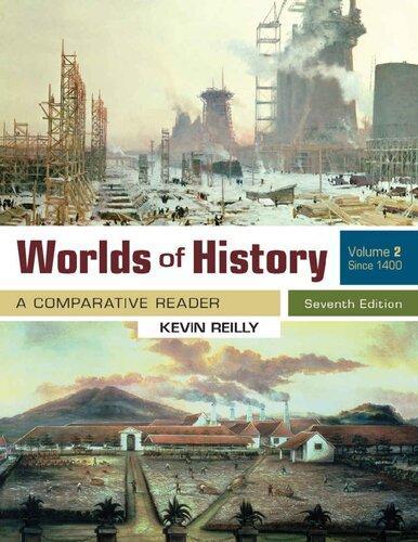 Worlds Of History Volume 2 A Comparative Reader Since 1400 7Th Edition