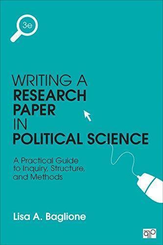 Writing A Research Paper In Political Science A Practical Guide To Inquiry Structure And Methods