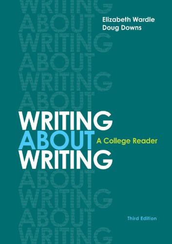 Writing About Writing A College Reader 3Rd Edition