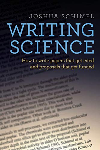 Writing Science: How to Write Papers That Get Cited and Proposals That Get Funded - 1st Edition