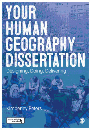 Your human geography dissertation: designing, doing and delivering