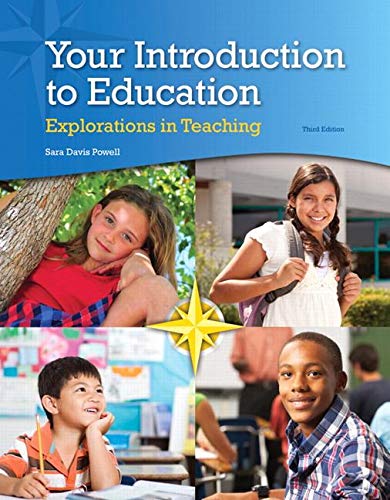 Your Introduction to Education: Explorations in Teaching 3rd Edition