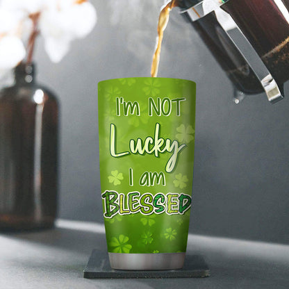 Must-Have Personalized Stainless Steel Tumbler 20oz - I‘m Not Lucky I Am Blessed NUHN375