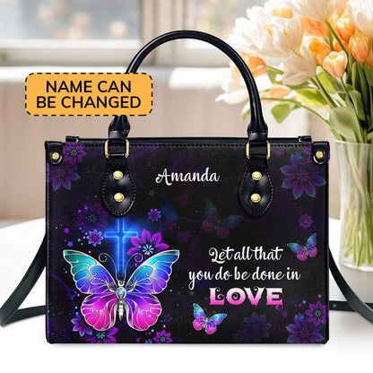 1 Corinthians 16:14 | Personalized Leather Handbag With Handle | Let All You Do Be Done In Love LHBH707