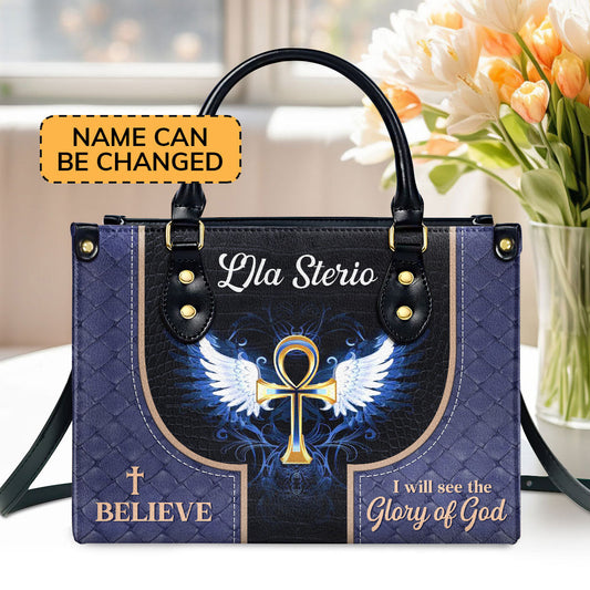 I Believe I Will See The Glory Of God - Lovely Personalized Leather Handbag NUH446