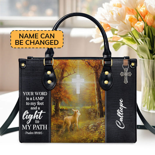 Pretty Personalized Leather Handbag - Your Word Is A Lamp To My Feet And A Light To My Path NUH442