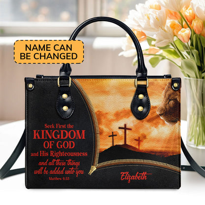 Unique Personalized Leather Handbag - Seek First The Kingdom Of God And His Righteousness NUH486