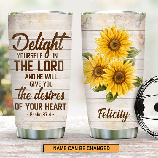 Personalized Stainless Steel Tumbler 20oz | Psalm 37:4 | Delight Yourself In The Lord H26