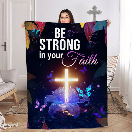 Stunning Cross Fleece Blanket | Be Strong In Your Faith | Colossians 2:7 | Lily And Butterfly FBM648