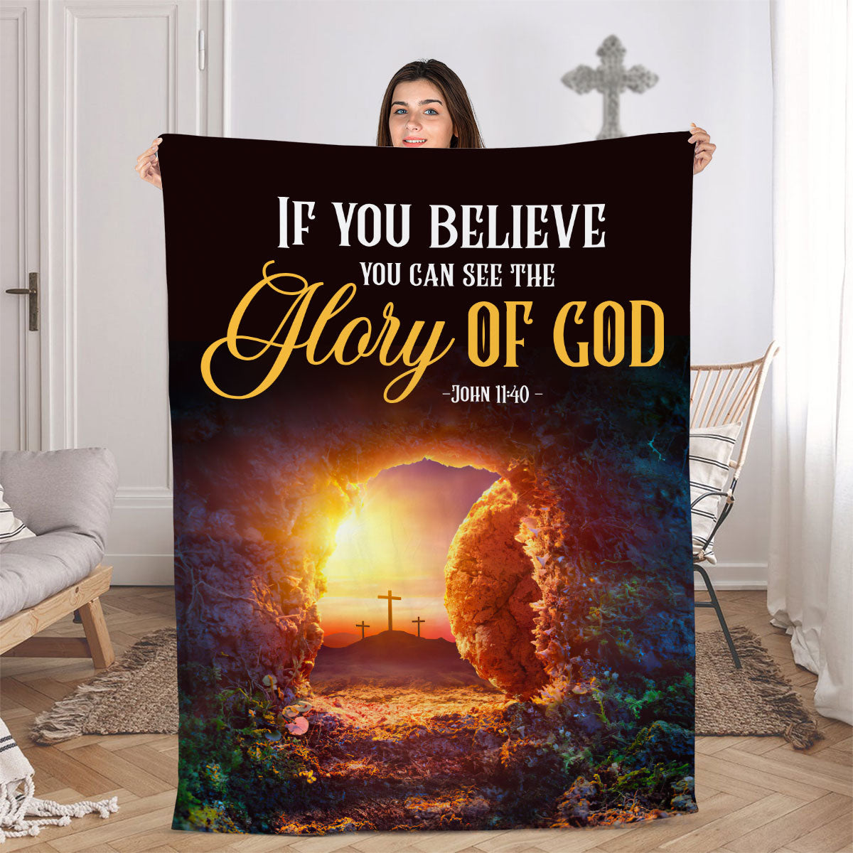 If You Believe You Can See The Glory Of God | John 11:40 | Stunning Cross Fleece Blanket FBM637