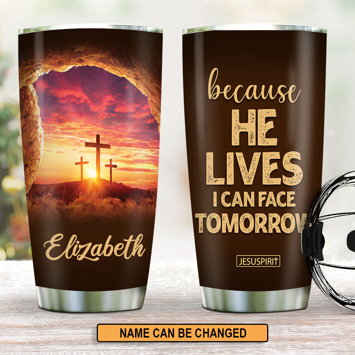 Unique Personalized Stainless Steel Tumbler 20oz - Because He Lives, I Can Face Tomorrow NUH267