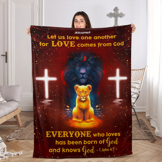 Everyone Who Loves Has Been Born Of God And Knows God | 1 John 4:7 | Fleece Blanket | Cross And Lion FBHN617