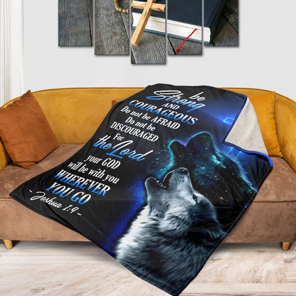 Joshua 1:9 | Be Strong And Courageous | Attractive Fleece Blanket | Wolf And Cross FBH619