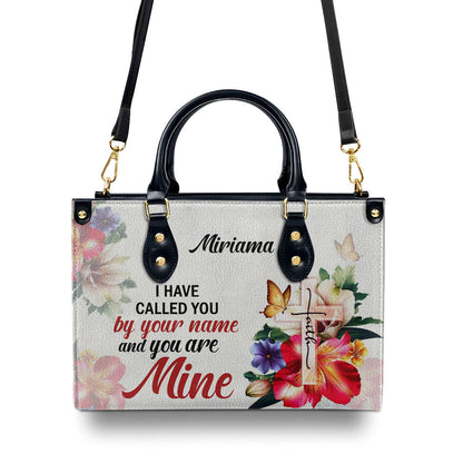 Personalized Leather Handbag | I Have Called You By Your Name | Isaiah 43:1 | Cross And Flower H143