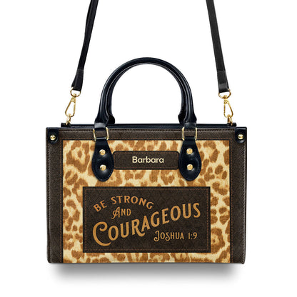 Christian Gift For Women's Ministry | Be Strong And Courageous | Joshua 1:9 | Personalized Zippered Leather Handbag LHBHN803