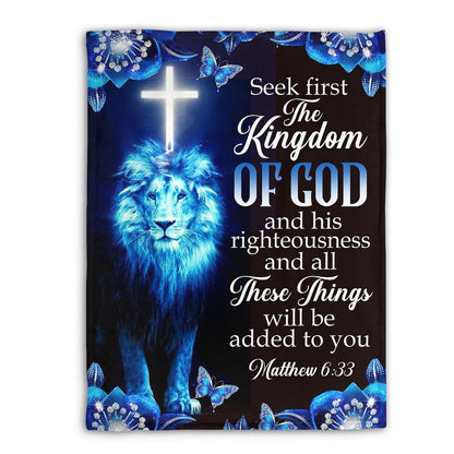 Seek First The Kingdom Of God And His Righteousness | Matthew 6:33 | Lion And Cross | Fleece Blanket FBM631