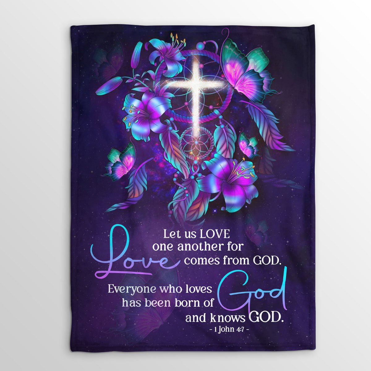 Everyone Who Loves Has Been Born Of God And Knows God | 1 John 4:7 | Fleece Blanket | Lily And Cross FBH614