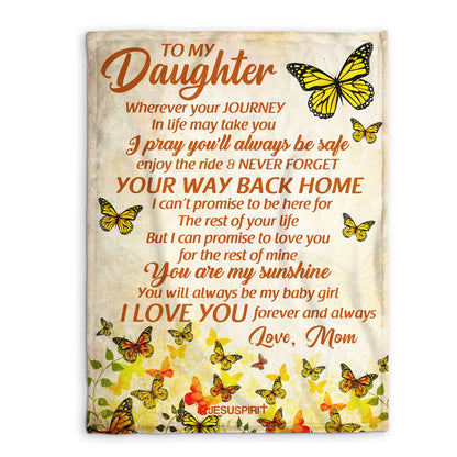 Thoughtful Gift For Daughter | Personalized Butterfly Fleece Blanket | You Will Always Be My Baby Girl FBHN614