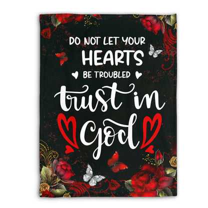 Do Not Let Your Heart Be Troubled | John 14:1 | Fleece Blanket | Rose And Butterfly FBM646