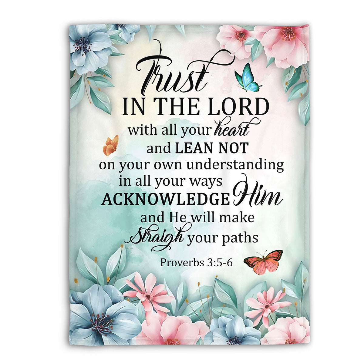 Proverbs 3:5-6 | Fleece Blanket | Butterfly And Flower | Trust In The Lord With All Your Heart FBM644