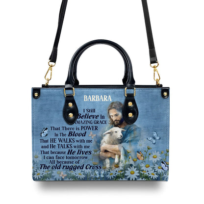 Personalized Leather Handbag With Zipper | Jesus I Still Believe In Amazing Grace LHBM742