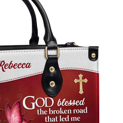 Personalized Leather Handbag With Handle | God Blessed The Broken Road That Led Me Straight To You | Romantic Gifts For Christian Women LHBH828