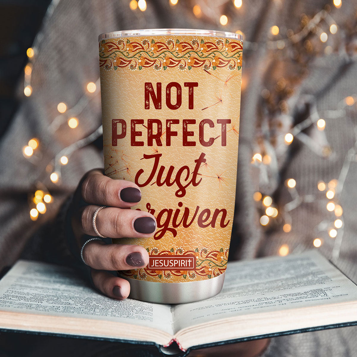 Not Perfect Just Forgiven - Adorable Personalized Stainless Steel Tumbler 20oz NUHN367