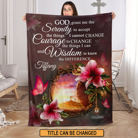 Must-Have Personalized Fleece Blanket - God, Grant Me The Serenity To Accept The Things I Cannot Change NUH321