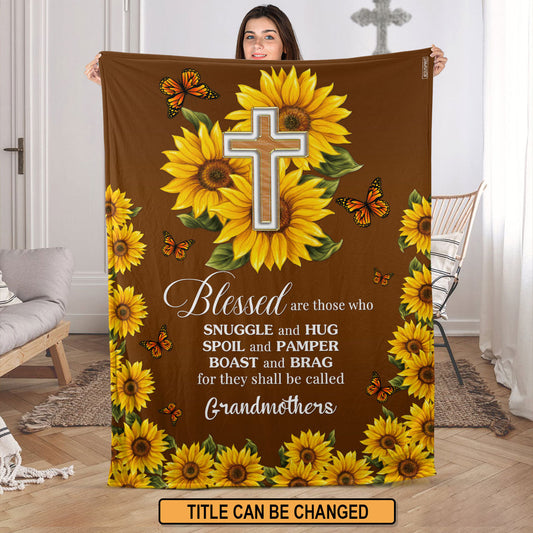 Blessed Are Those Who Spoil And Pamper - Special Personalized Sunflower Fleece Blanket NUH329