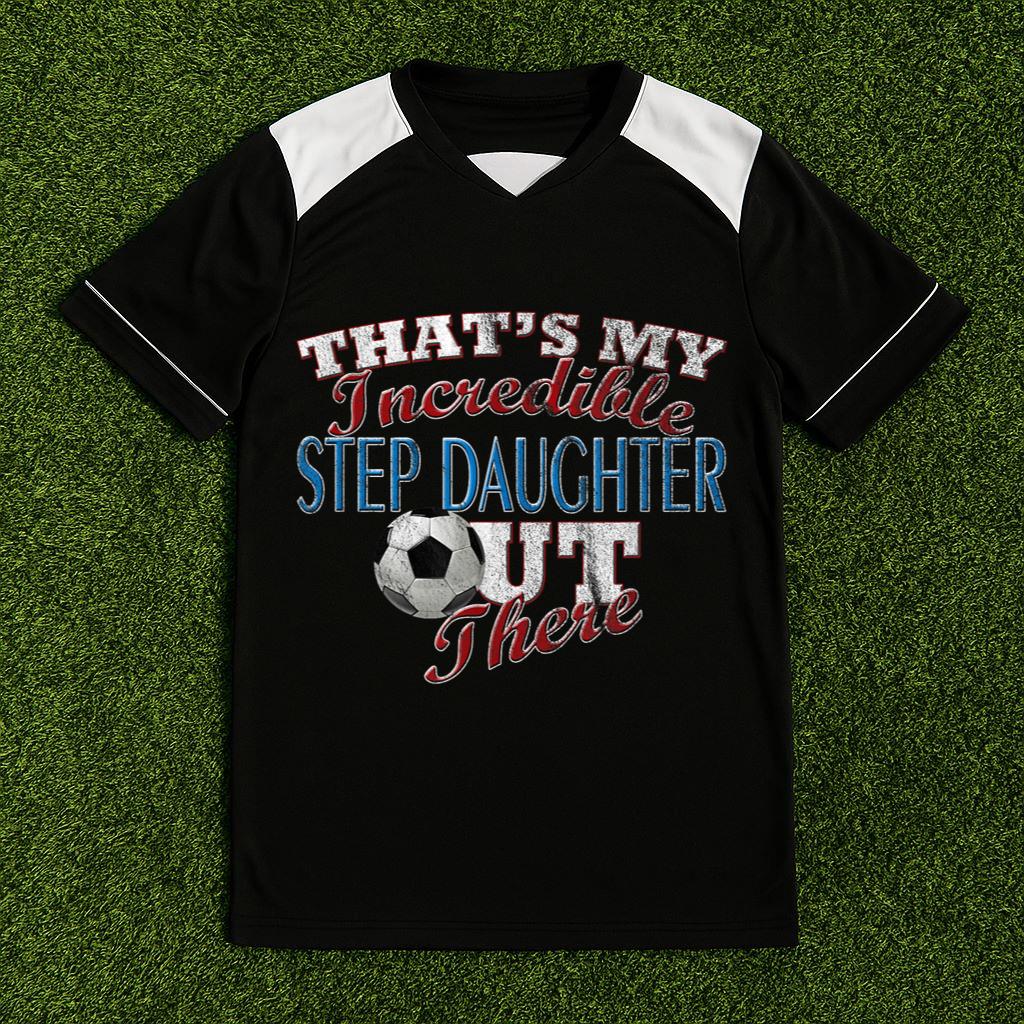 Awesome Soccer Step Daughter Shirt, Step Mom & Dad T-Shirt Soccer Jersey