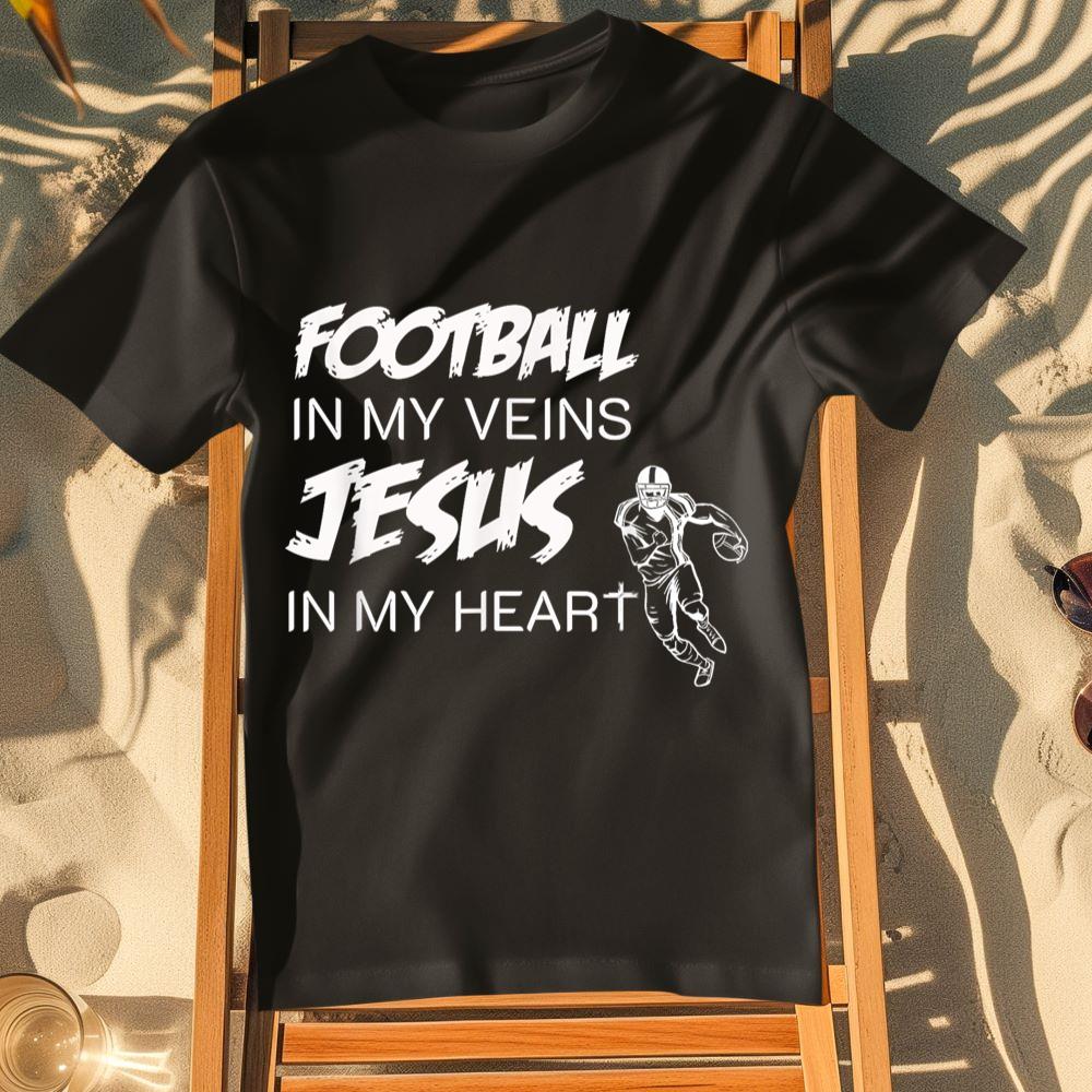 Football In My Veins Jesus In My Heart T-Shirt