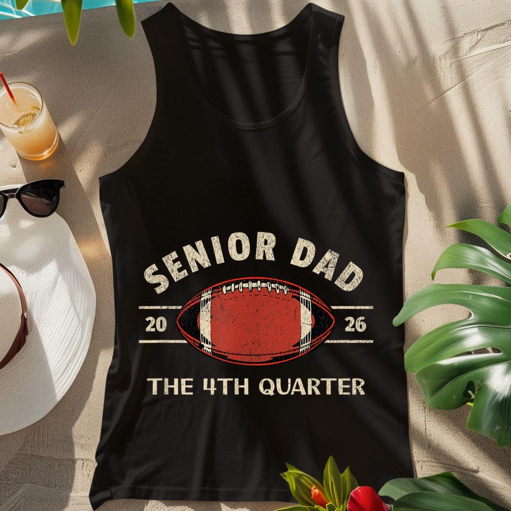 Football Senior Dad 2026 The 4th Quarter Tank Top
