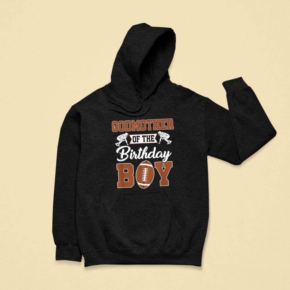 Godmother Of The Birthday Boy Football Party Family Matching Hoodie