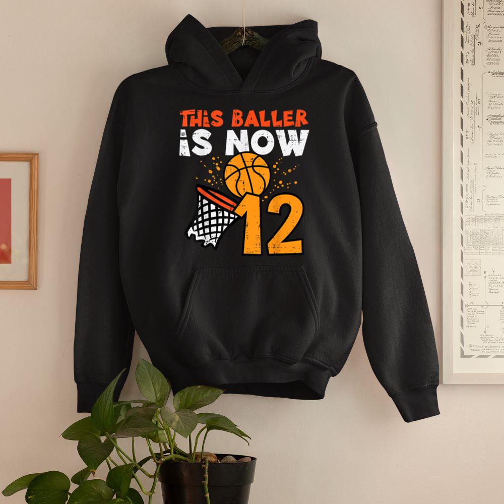 This Baller Is Now 12 Basketball 12th Birthday Bday Boys Kid Hoodie